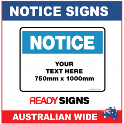 Notice Sign 750mmH x 1000mmW
